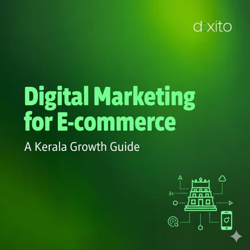 Digital Marketing for E-commerce: A Kerala Growth Guide